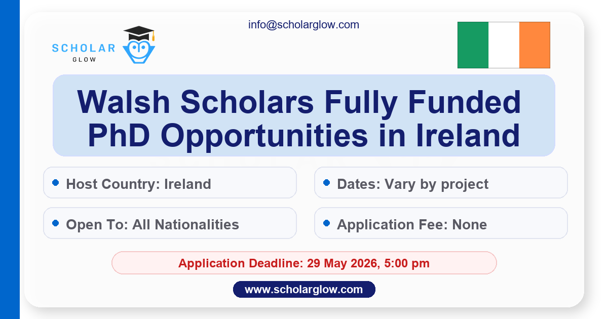 Walsh Scholars Fully Funded PhD Opportunities